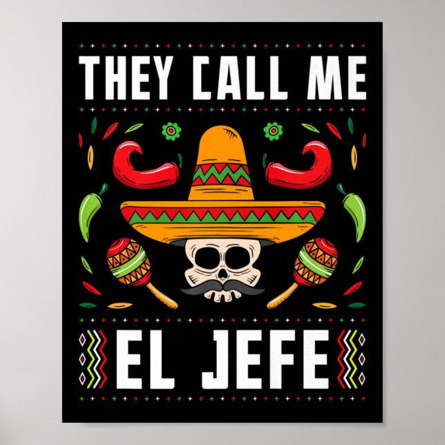 They Call Me El Jefe Fiesta Mexican Cinco De Mayo  Poster (Front)