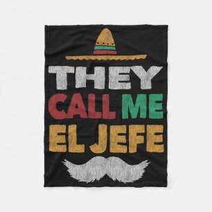 They Call Me El Jefe Fiesta Mexican Party Hat Fleece Blanket