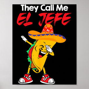 They call me el jefe funny cinco de mayo costume poster