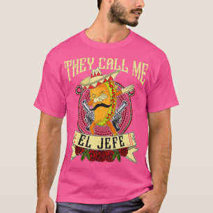 They Call Me El Jefe Spanish Mexican Boss Taco Dab T-Shirt