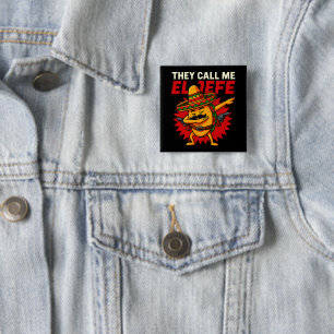 They Call Me El Jefe Taco Funny Boss Cinco De Mayo Button