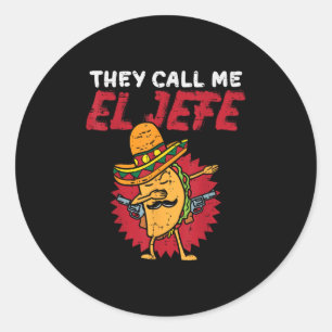 They Call Me El Jefe Taco Funny Boss Cinco De Mayo Classic Round Sticker