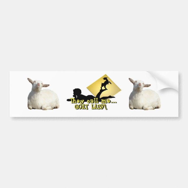 They Call Me GOAT LADY! Bumper Sticker (Front)