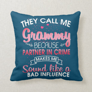 They Call Me Grammy Because Partner In Crime Throw Pillow