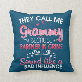 They Call Me Grammy Because Partner In Crime Throw Pillow