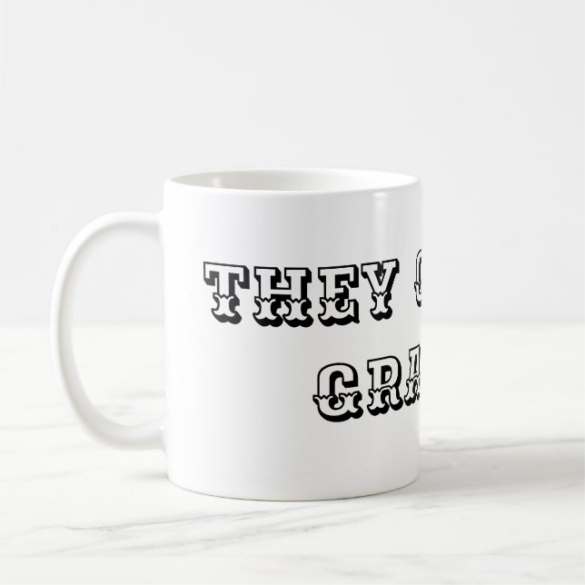 They call me Grampa Coffee Mug (Left)