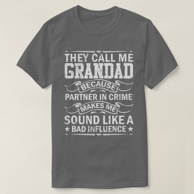 They Call Me Grandad Because Partner In Crime Fath T-Shirt (Design Front)