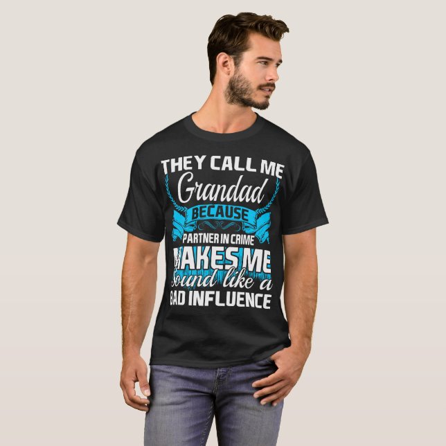 They Call Me Grandad Partner In Crime Funny Tshirt (Front Full)