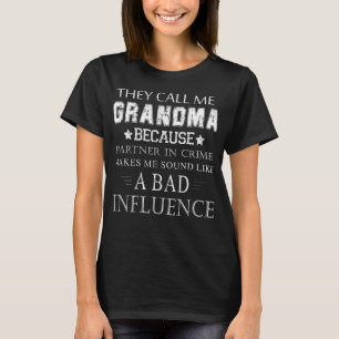 they call me grandma because partner in crime T-Shirt