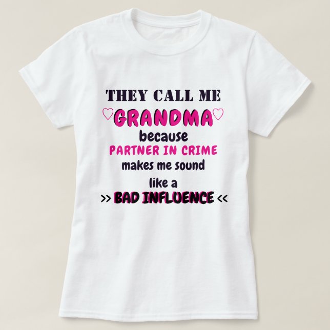 THEY CALL ME GRANDMA/PARTNER IN CRIME SHIRT (Design Front)