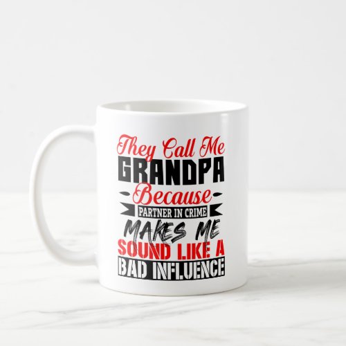 They Call Me Grandpa Grandfather Fathers Day Coffee Mug