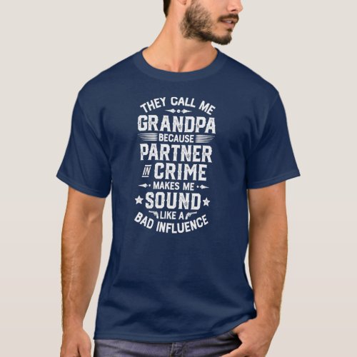 They Call Me Grandpa Partner In Crime Fathers Day T_Shirt