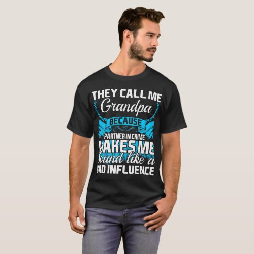 They Call Me Grandpa Partner In Crime Funny Tshirt