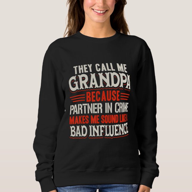 They Call Me Grandpa Partner In Crime Sweatshirt (Front)