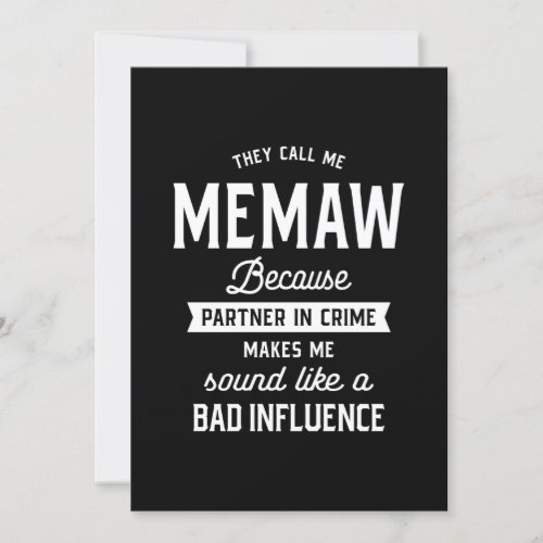 They Call Me Memaw Because Partner In Crime Invitation
