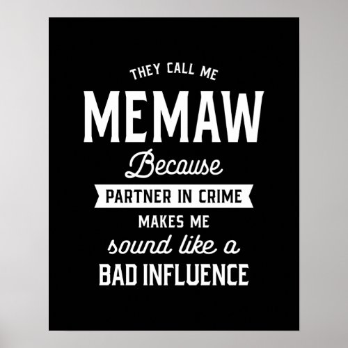 They Call Me Memaw Because Partner In Crime Poster