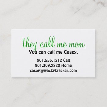 They Call Me Mom Business Cards by WackyKracker at Zazzle