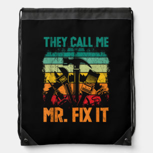 They Call Me Mr Fix It Drawstring Bag