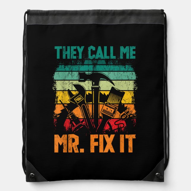 They Call Me Mr Fix It Drawstring Bag (Front)