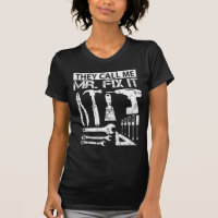 They Call Me Mr Fix It Funny Handyman Dad Father