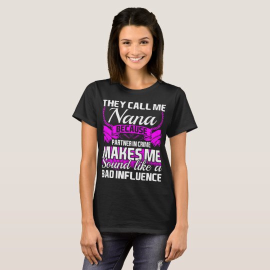 they call me nana shirt