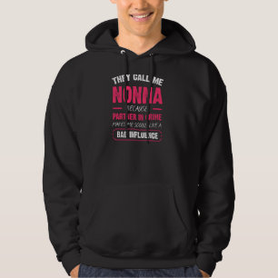 They Call Me Nonna Because Partner In Crime Funny Hoodie