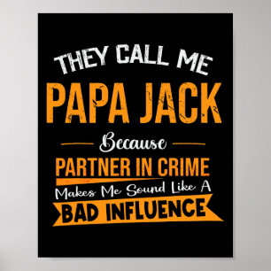 They Call Me Papa Jack Because Partner In Crime Poster