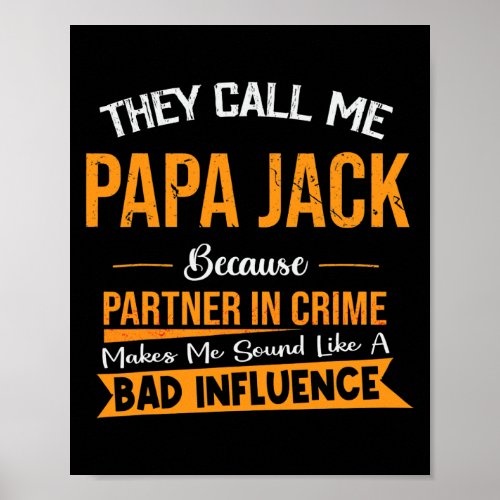 They Call Me Papa Jack Because Partner In Crime Poster