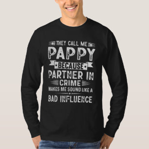 They Call Me Pappy Because Partner In Crime Father T-Shirt