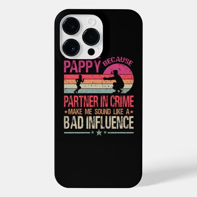 They Call Me Pappy Because Partner In Crime iPhone Case (Back)