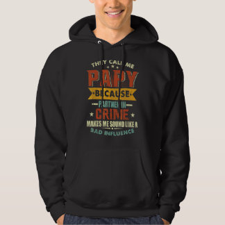 They Call Me Papy Because Partner In Crime Father' Hoodie