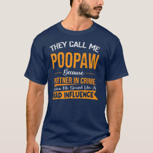 They Call Me Poopaw Because Partner In Crime T-Shirt