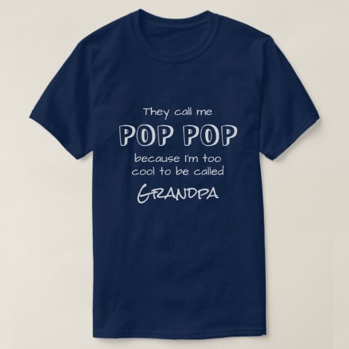 They Call Me Pop Pop T_Shirt