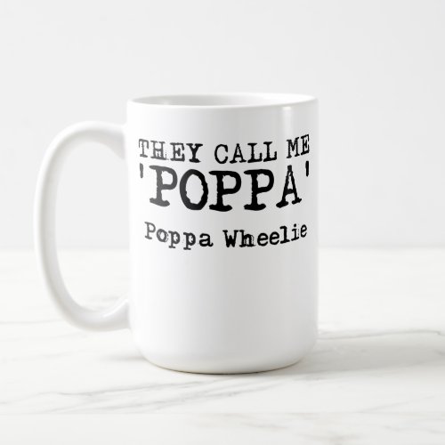 They Call Me Poppa Wheelie Dirt Bike Motocross Fun Coffee Mug