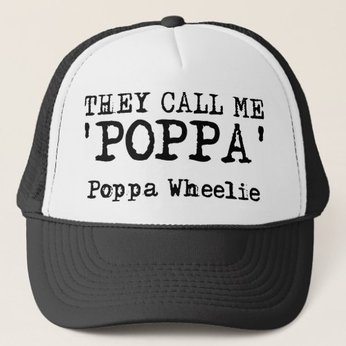 They Call Me Poppa Wheelie Dirt Bike Motocross Fun Trucker Hat