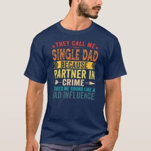 Single Dad T-Shirts & T-Shirt Designs