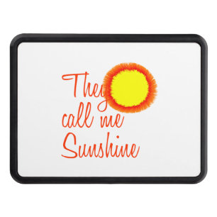 They call me Sunshine Hitch Cover