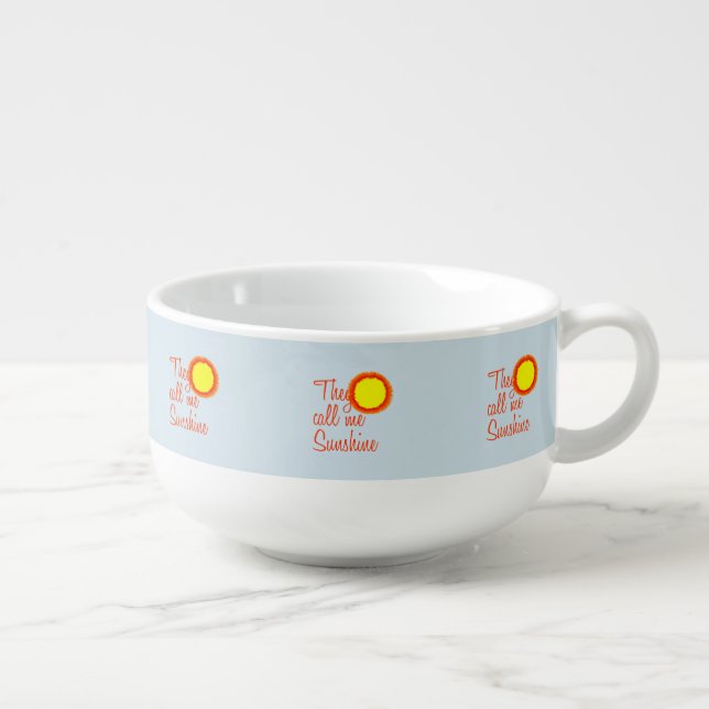 They call me Sunshine Soup Mug (Left)
