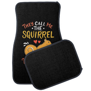 They Call Me The Squirrel Whisperer Car Floor Mat