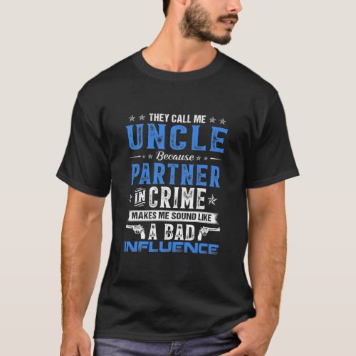They Call Me Uncle Gifts Fathers Day For Men  T_Shirt