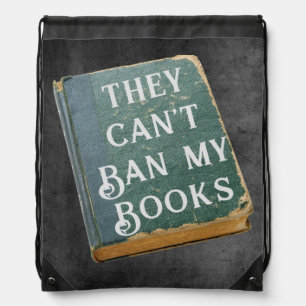 They Can't Ban My Books Drawstring Backpack