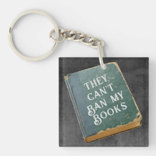 They Can't Ban My Books Keychain