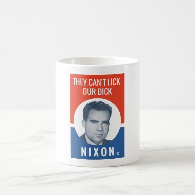 They Can't Lick Our Dick - Nixon '72 Election Coffee Mug (Center)