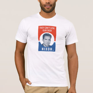 They Can't Lick Our Dick - Nixon '72 Election T-Shirt