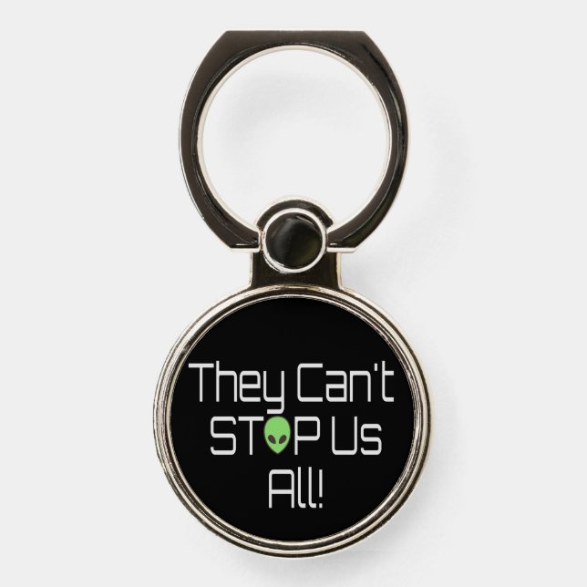 They can't stop us all phone ring stand (Front)