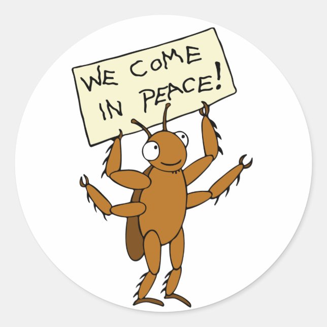 They Come In Peace! Classic Round Sticker (Front)