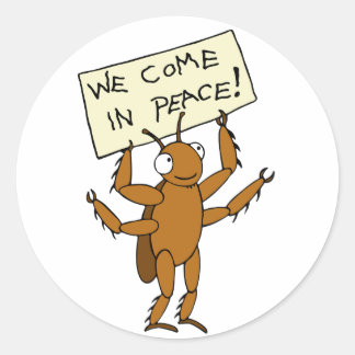 They Come In Peace! Classic Round Sticker