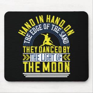 They Danced By The Light Of The Moon Mouse Pad