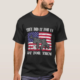 They Did It For Us Not For Them Usa Memorial Day T-Shirt