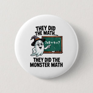 They Did Monster Math Teacher Halloween Costume Ma Button